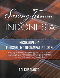 Image of Sarung Tenun Indonesia : Ensiklopedia Filosofi, Motif Sampai Industri