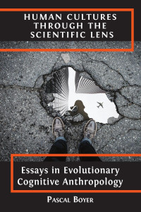 Image of Human cultures through the scientific lens :essays in evolutionary cognitive anthropology