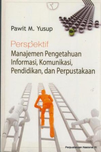Image of Perspektif manajemen pengetahuan informasi, komunikasi, pendidikan, dan perpustakaan