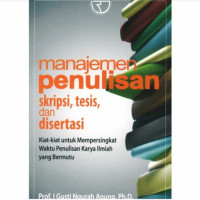 Image of Manajemen Penulisan : Skripsi, tesis, dan disertasi