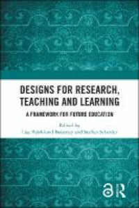 Image of Designs for Research, Teaching and Learning :A Framework for Future Education