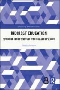 Image of Indirect education :exploring indirectness in teaching and research
