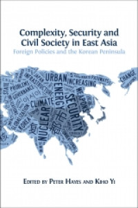 Image of Complexity, security and civil society in East Asia. foreign policies and the Korean peninsula