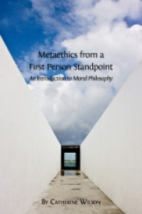 Image of Metaethics from a first person standpoint :an introduction to moral philosophy