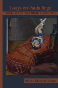 Image of Essays on Paula Rego:smile when you think about hell