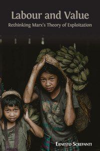 Image of Labour and value :rethinking Marx's theory of exploitation