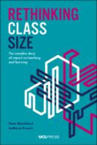 Image of Rethinking Class Size :The complex story of impact on teaching and learning