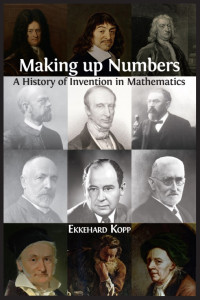 Image of Making up numbers :a history of invention in mathematics