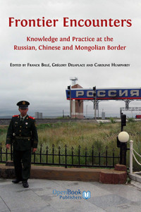 Image of Frontier encounters:knowledge and practice at the Russian, Chinese and Mongolian border