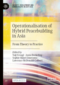 Image of Operationalisation of hybrid peacebuilding in Asia :from theory to practice