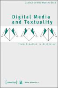 Image of Digital media and textuality:from creation to archiving