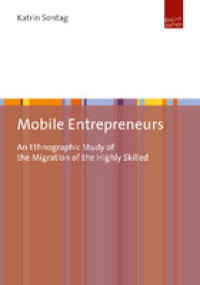 Image of Mobile entrepreneurs :an ethnographic study of the migration of the highly skilled