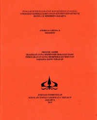 Image of PENGARUH KESELAMATAN DAN KESEHATAN KERJA TERHADAP KINERJA KARYAWAN KITCHEN DEPARTMENT HOTEL LE MERIDIEN JAKARTA
