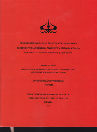 Image of PENGARUH PENGALAMAN PRAKTIK KERJA LAPANGAN TERHADAP MINAT BEKERJA MAHASISWA DIPLOMA 4 USAHA PERJALANAN WISATA DI BIDANG PARIWISATA