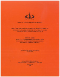 Image of ENGARUH KETIDAKPASTIAN LINGKUNGAN DAN KESEHATAN
TERHADAP MINAT BELI DI HOTEL BINTANG 3, 4, DAN 5 DI
INDONESIA PADA MASA PANDEMI COVID-19