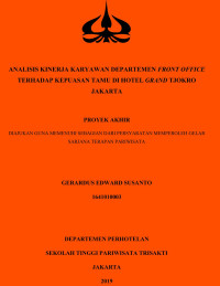 Image of ANALISIS KINERJA KARYAWAN DEPARTEMEN FRONT OFFICE
TERHADAP KEPUASAN TAMU DI HOTEL GRAND TJOKRO
JAKARTA