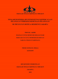 Image of PENGARUH KINERJA RECEPTIONIST DAN KEPERCAYAAN PELANGGAN TERHADAP KESETIAAN PELANGGAN DI THE SULTAN HOTEL & RESIDENCE JAKARTA