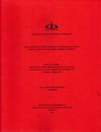 Image of PENGARUH PELATIHAN TERHADAP KINERJA KARYAWAN
FOOD AND BEVERAGES PADMA HOTEL BANDUNG