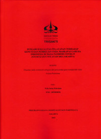 Image of PENGARUH KUALITAS PELAYANAN TERHADAP KEPUTUSAN PEMBELIAN PADA MASKAPAI GARUDAINDONESIA DI MASA PANDEMI COVID-19 (STUDI KASUS WILAYAH DKI JAKARTA)
