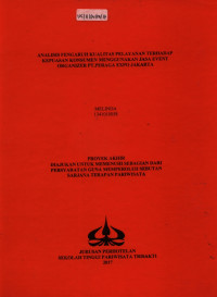 Image of ANALISIS PENGARUH KUALITAS PELAYANAN TERHADAP KEPUASAN KONSUMEN MENGGUNAKAN JASA EVENT ORGANIZER PT.PERAGA EXPO JAKARTA