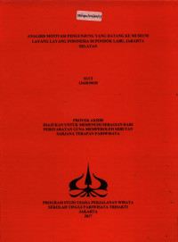 Image of ANALISIS MOTIVASI PENGUNJUNG YANG DATANG KE MUSEUM LAYANG LAYANG INDONESIA DI PONDOK LABU, JAKARTA SELATAN