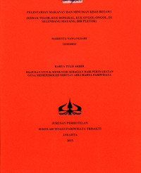 Image of PELESTARIAN MAKANAN DAN MINUMAN KHAS BETAWI(KERAK TELOR, KUE DONGKAL, KUE ONGOL-ONGOL, ES SELENDANG MAYANG, BIR PLETOK)