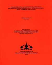 Image of ANALISIS PENGARUH LINGKUNGAN KERJA TERHADAP KEPUASAN KERJA KARYAWAN DI FRONT OFFICE DEPARTMENT HOTEL CROWNE PLAZA JAKARTA