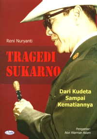 Image of Tragedi sukarno : dari kudeta sampai kematiannya