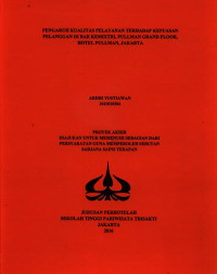 Image of PENGARUH KUALITAS PELAYANAN TERHADAP KEPUASANPELANGGAN DI BAR KEMIXTRI, PULLMAN GRAND FLOOR,HOTEL PULLMAN, JAKARTA