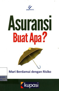 Image of Asuransi Buat Apa?: mari berdamai dengan risiko