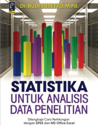 Image of Statistika untuk analisis data penelitian: dilengkapi cara perhitungan dengan SPSS dan MS office excel