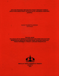 Image of ANALISIS PENGARUH METODE PELATIHAN TERHADAP KINERJA KERJA KARYAWAN FRONT OFFICE DI HOTEL INDONESIA KEMPINSKI JAKARTA