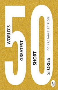 Image of 50 World's Greatest Short Stories