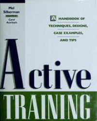 Image of Active training : a handbook of techniques, design, case examples, and tips