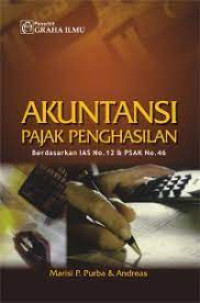 Image of Akuntansi Pajak Penghasilan : Berdasarkan IAS No. 12 & PSAK No.46