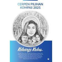 Image of Cerpen Pilihan Kompas 2021: Keluarga Kudus