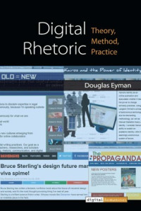 Image of digital rhetoric: theory, method, practice