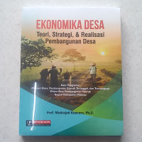 Image of Ekonomika desa: Teori, strategi, & realisasi pembangunan desa