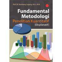 Image of Fundamental Metodologi Penelitian Kuantitatif ( Eksplanatif )