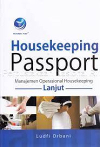 Image of Housekeeping passport : manajemen operasional housekeeping lanjut