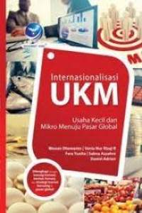 Image of Internasionalisasi UKM, Usaha Kecil Dan Mikro Menuju Pasar Global