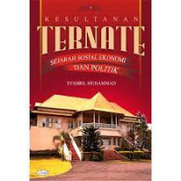 Image of Kesultanan Ternate : Sejarah sosial ekonomi dan politik