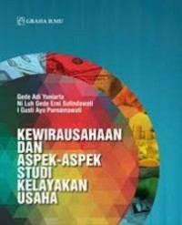 Image of Kewirausahaan dan Aspek - Aspek Studi Kelayakan Usaha