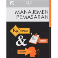 Image of Manajemen Pemasaran : Dasar, Konsep dan Strategi