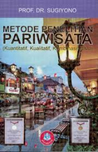 Image of Metode Penelitian Pariwisata : kuantitatif, kualitatif, kombinasi, R&D