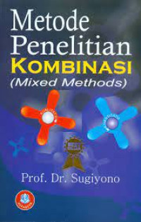 Image of Metodologi Penelitian Kombinasi (Mixed Methods)