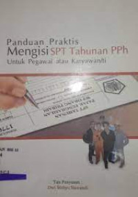 Image of Panduan Praktis Mengisi SPT Tahun PPh : untuk Pegawai atau Karyawan/ti