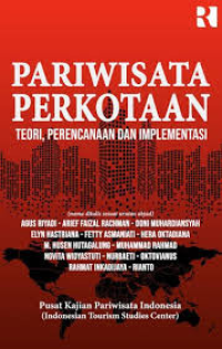 Image of Pariwisata  Perkotaan: Teori, Perencanaan dan Implementasi