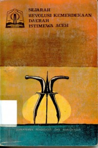 Image of Sejarah revolusi kemerdekaan daerah istimewa aceh