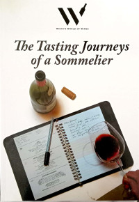 Image of The Tasting Journeys of a Sommelier